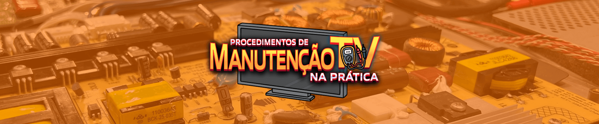Procedimentos e Manutenção de televisores na prática